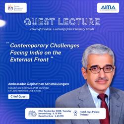 TMA Guest Lecture : Contemporary Challenges Facing India on the External Front
