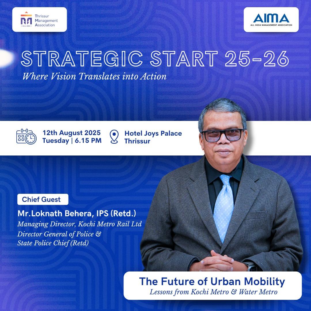 Mr. Loknath Behera, IPS (Retd.), Managing Director of Kochi Metro Rail Ltd and Former Director General of Police & State Police Chief,